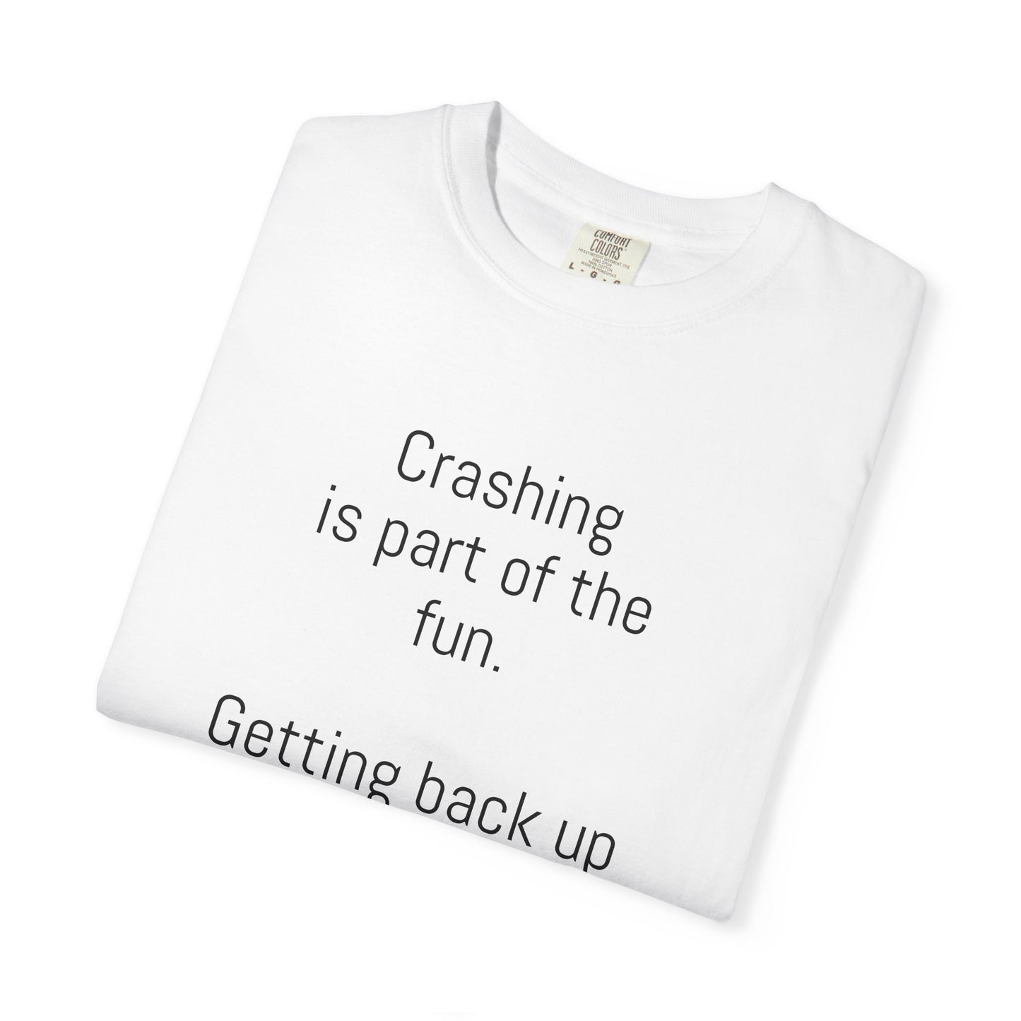 Adventure-Themed Unisex T-Shirt, Inspirational Quote Tee, Cycling Gift, Outdoor Clothing, Nature Lover's Apparel