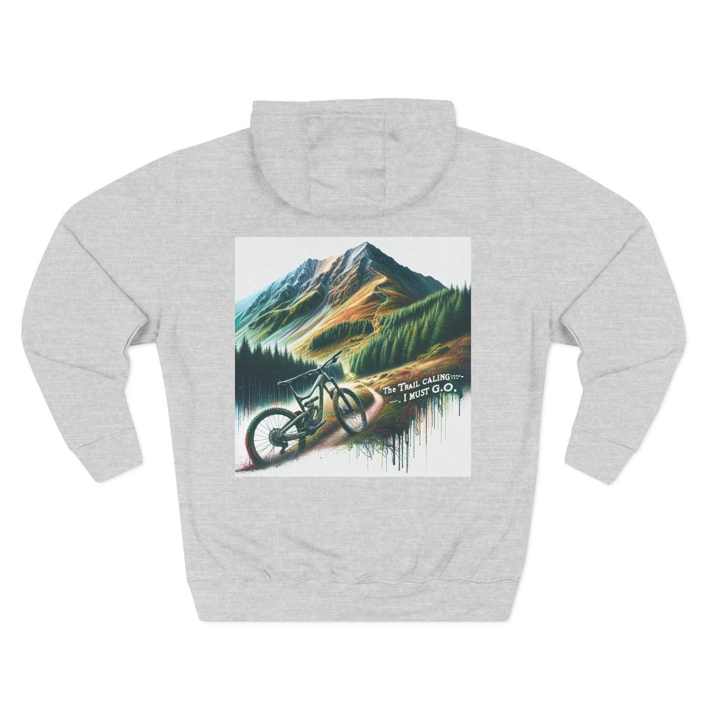 Adventure Quote Fleece Hoodie - "The Trail is Calling, I Must Go"