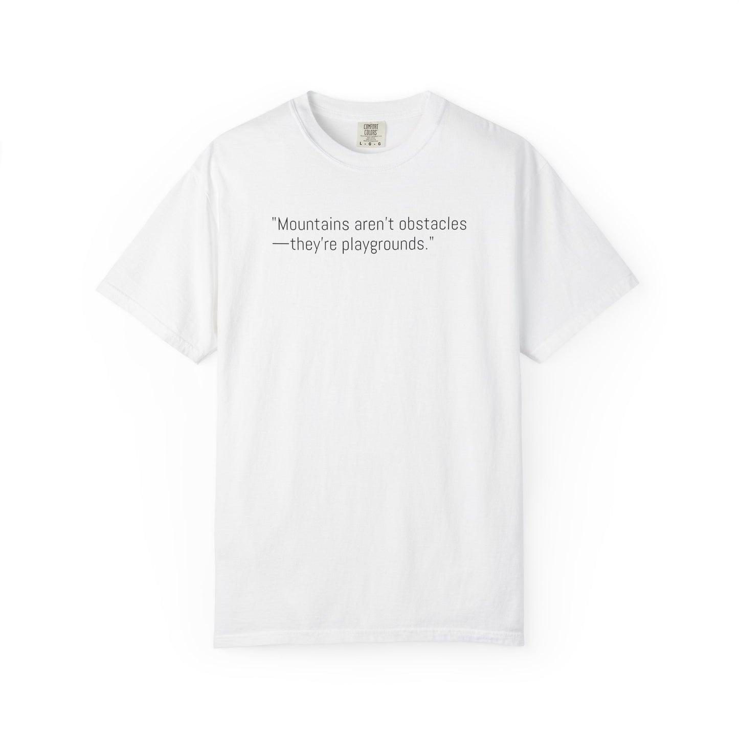Adventure-Inspiring Unisex T-Shirt, Outdoor Enthusiast Gift, Mountain Lover Apparel, Nature Quote Tee, Hiking Gear