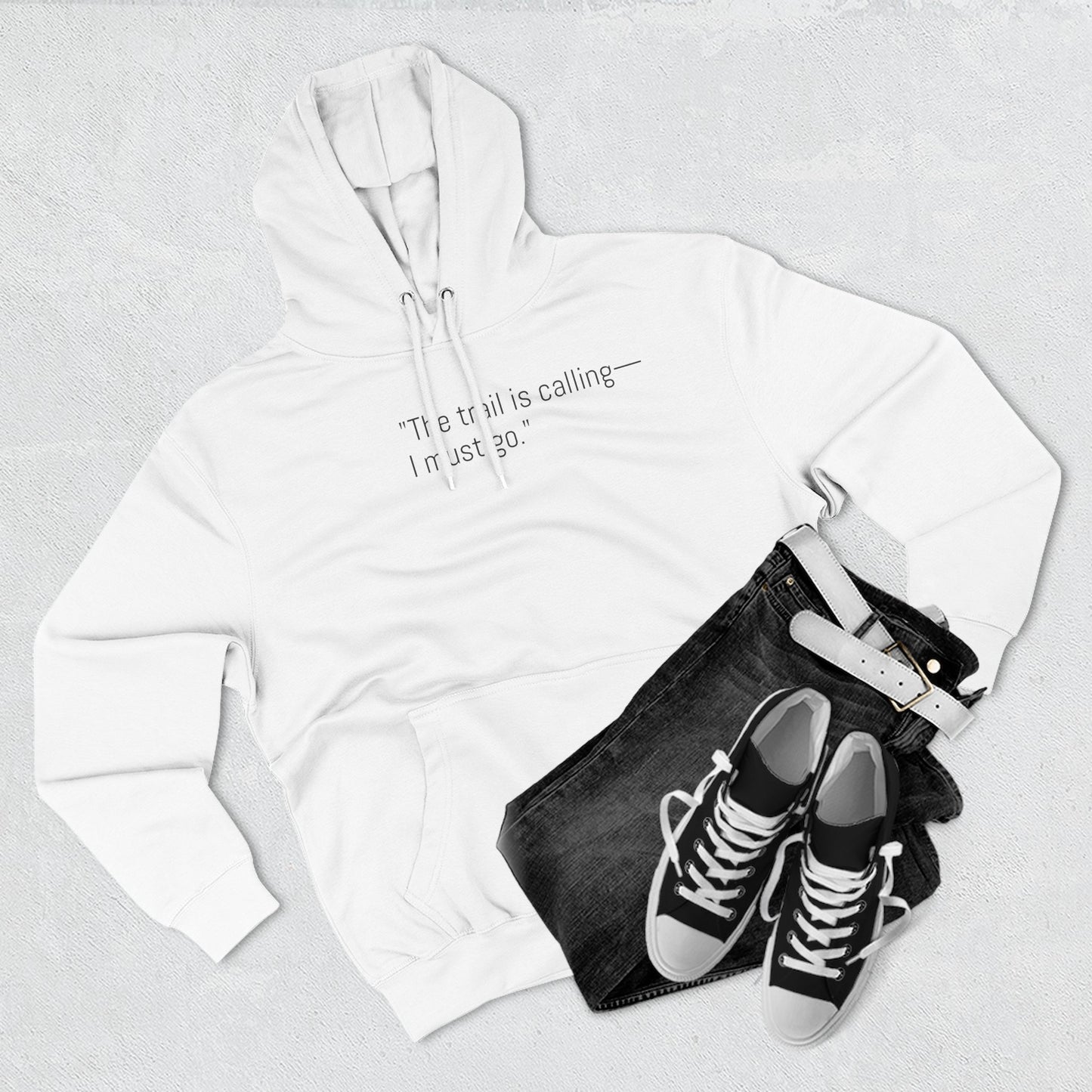 Adventure Quote Fleece Hoodie - "The Trail is Calling, I Must Go"