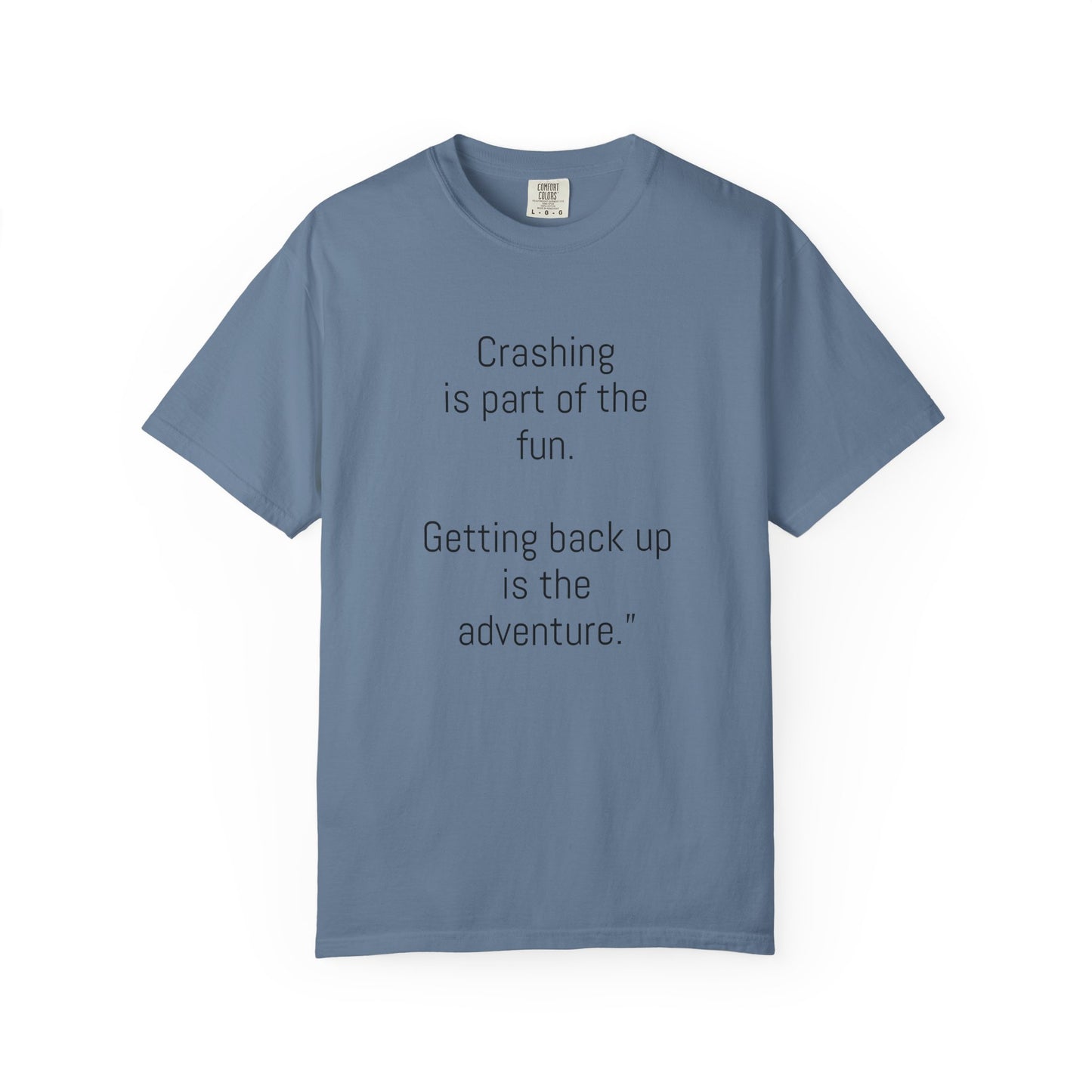 Adventure-Themed Unisex T-Shirt, Inspirational Quote Tee, Cycling Gift, Outdoor Clothing, Nature Lover's Apparel