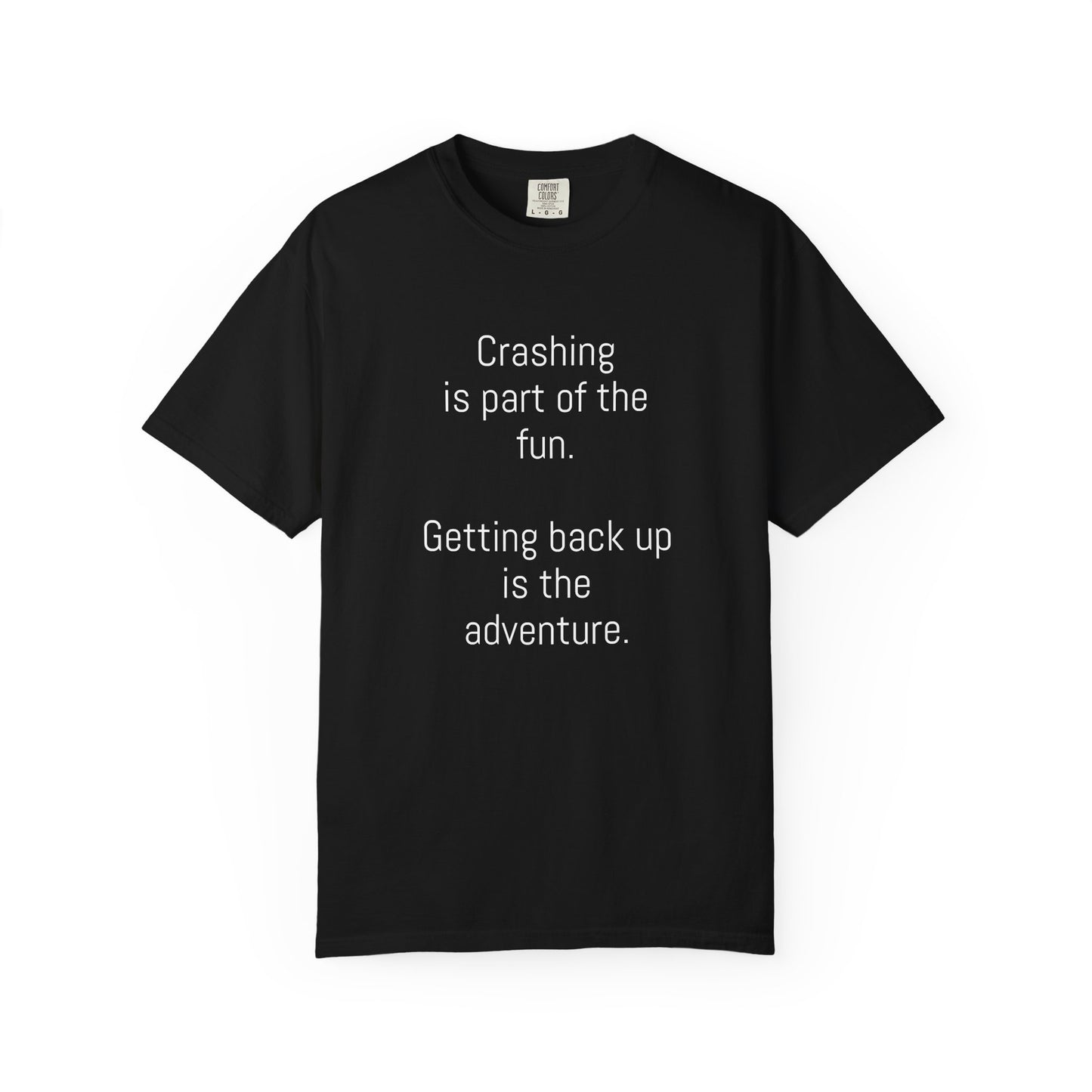 Adventure-Themed Unisex T-Shirt, Inspirational Quote Tee, Cycling Gift, Outdoor Clothing, Nature Lover's Apparel