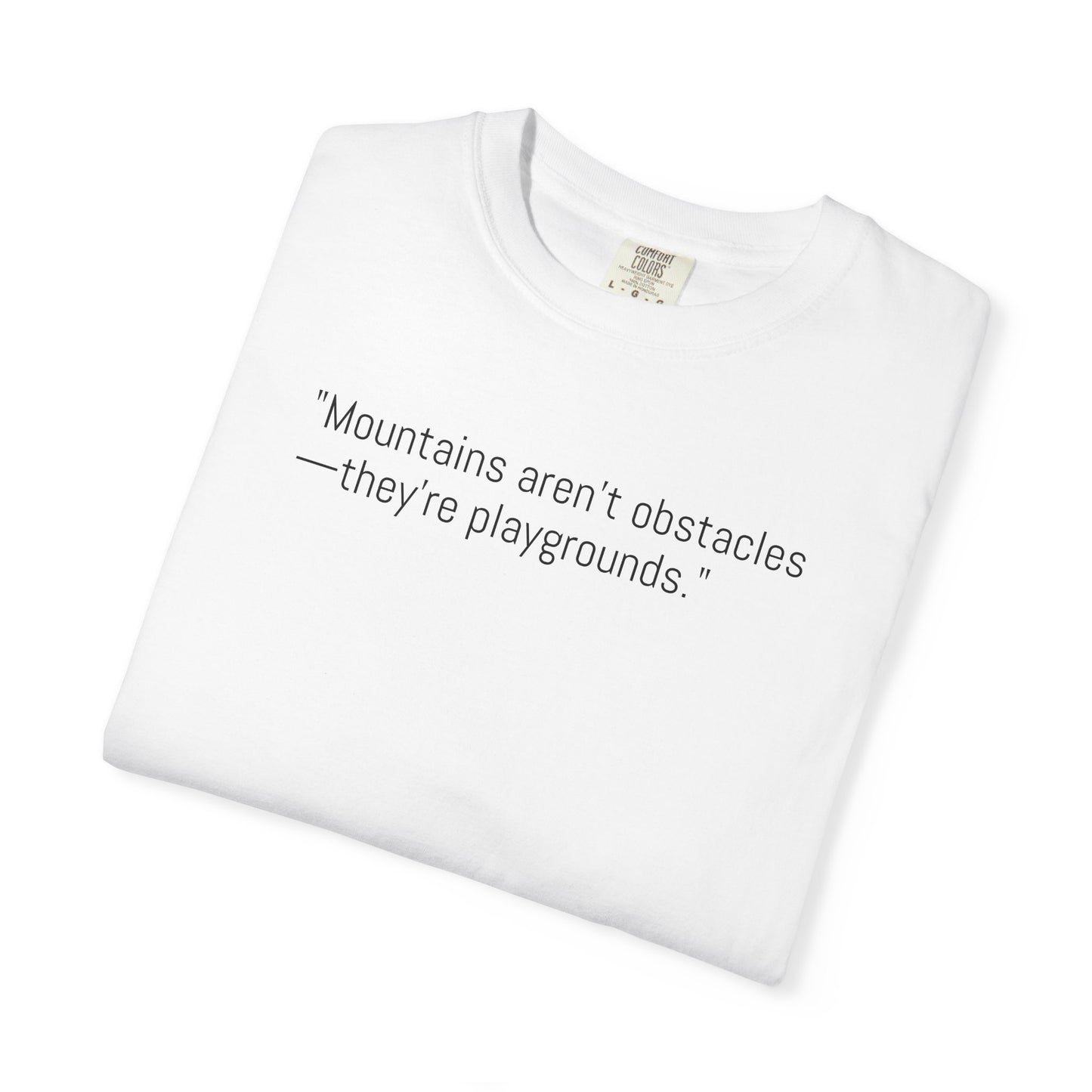 Adventure-Inspiring Unisex T-Shirt, Outdoor Enthusiast Gift, Mountain Lover Apparel, Nature Quote Tee, Hiking Gear