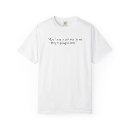 Adventure-Inspiring Unisex T-Shirt, Outdoor Enthusiast Gift, Mountain Lover Apparel, Nature Quote Tee, Hiking Gear