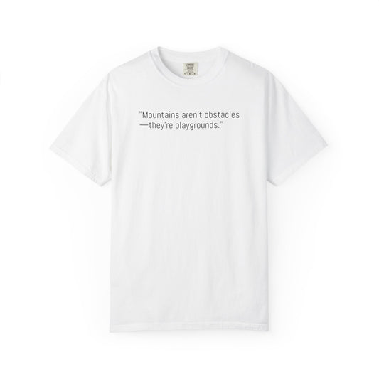Adventure-Inspiring Unisex T-Shirt, Outdoor Enthusiast Gift, Mountain Lover Apparel, Nature Quote Tee, Hiking Gear