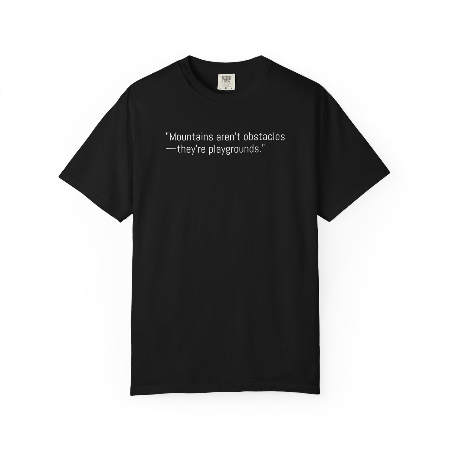 Adventure-Inspiring Unisex T-Shirt, Outdoor Enthusiast Gift, Mountain Lover Apparel, Nature Quote Tee, Hiking Gear