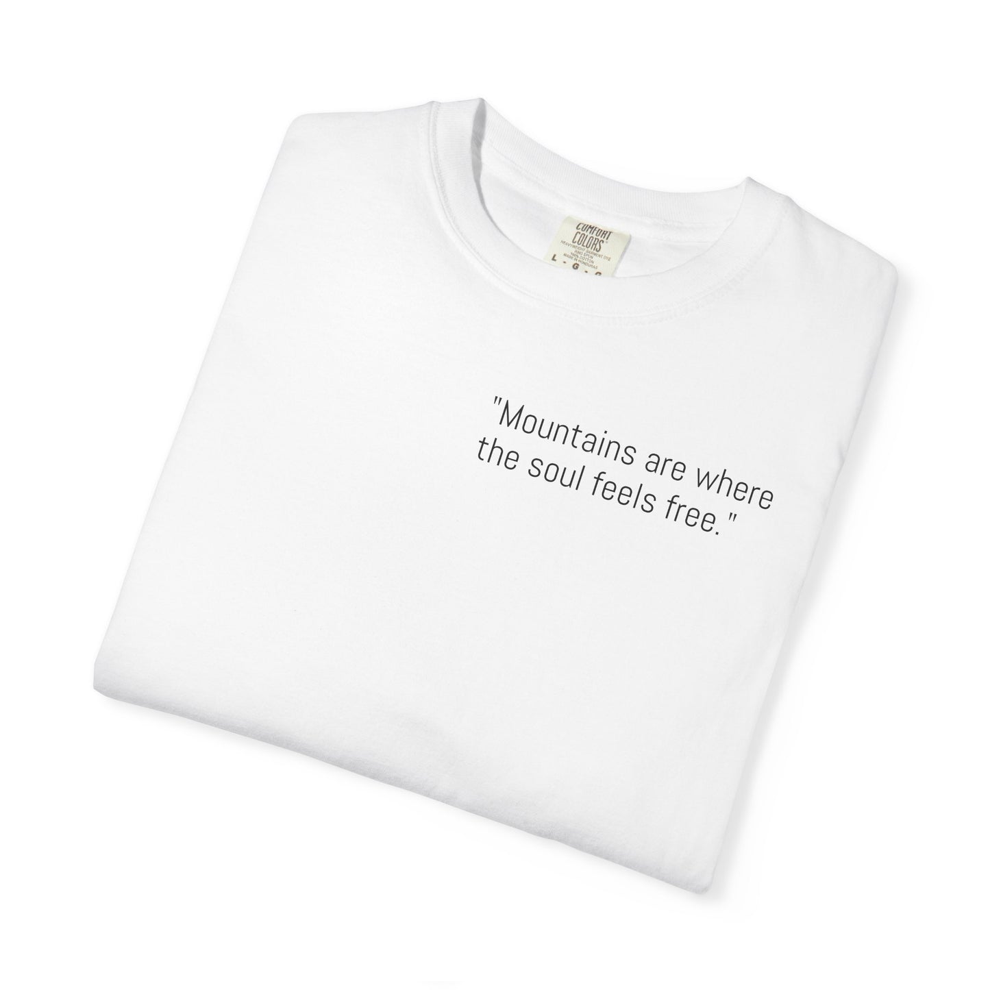 Unisex Mountain Escape T-Shirt – 'Mountains are where the soul feels free' Design