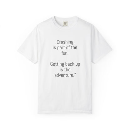 Adventure-Themed Unisex T-Shirt, Inspirational Quote Tee, Cycling Gift, Outdoor Clothing, Nature Lover's Apparel