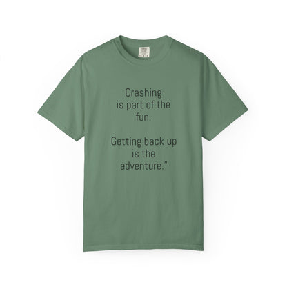 Adventure-Themed Unisex T-Shirt, Inspirational Quote Tee, Cycling Gift, Outdoor Clothing, Nature Lover's Apparel